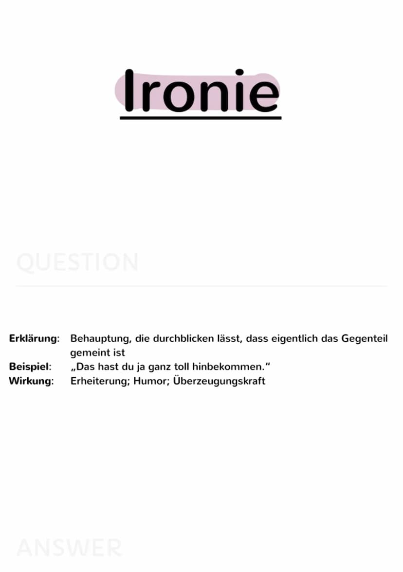 rhetorische
Mittel Akkumulation
Erklärung + Wirkung
QUESTION
Erklärung: Anhäufung; mehrere Unterbegriffe werden aufgezählt
Beispiel: ,,Nun r