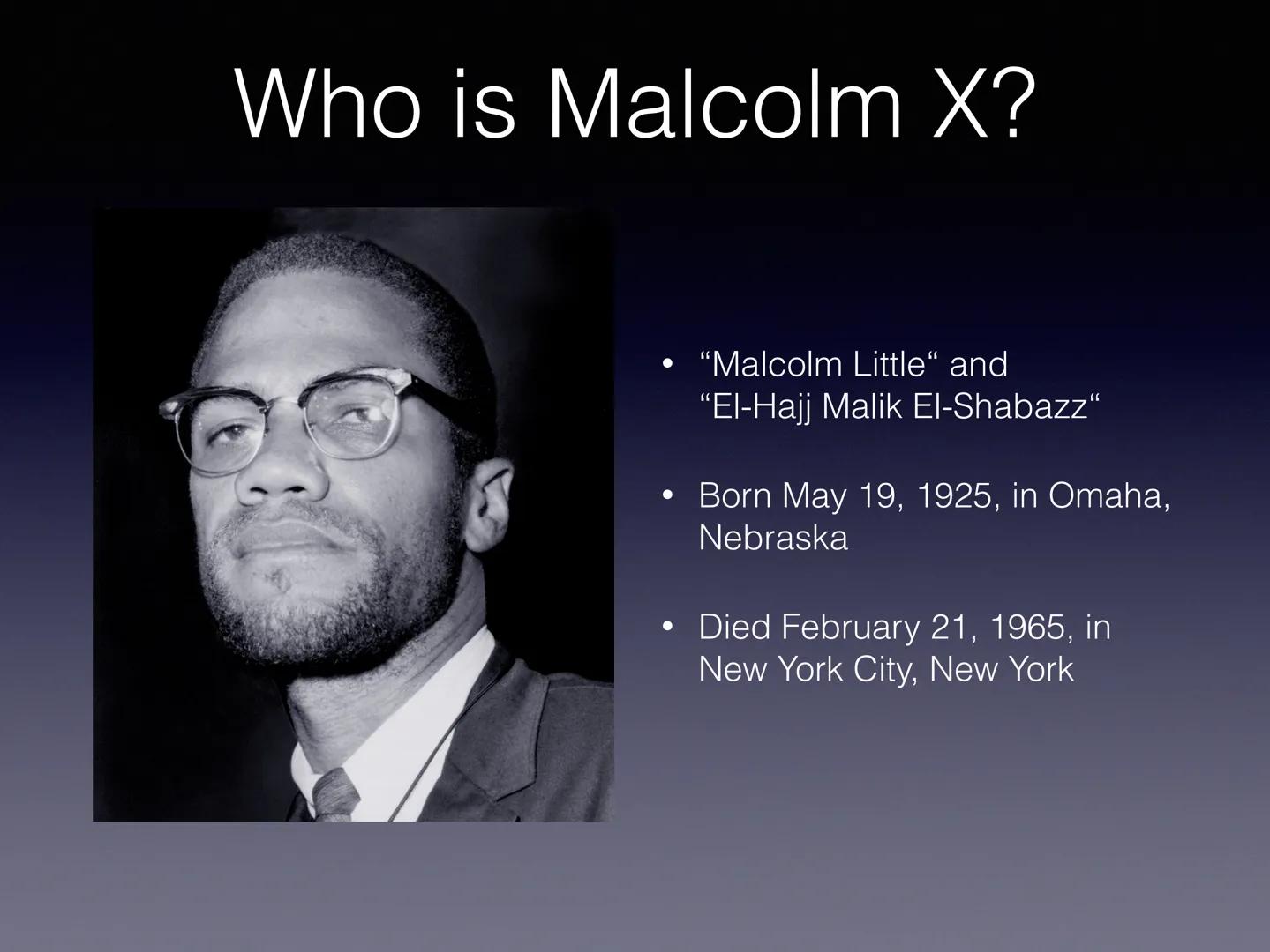 Malcolm X • Who is Malcolm X?
●
●
●
●
●
●
table of contents
●
Family
Early years
Death threats
Assassination
Philosophy
Malcolm X:"Message t
