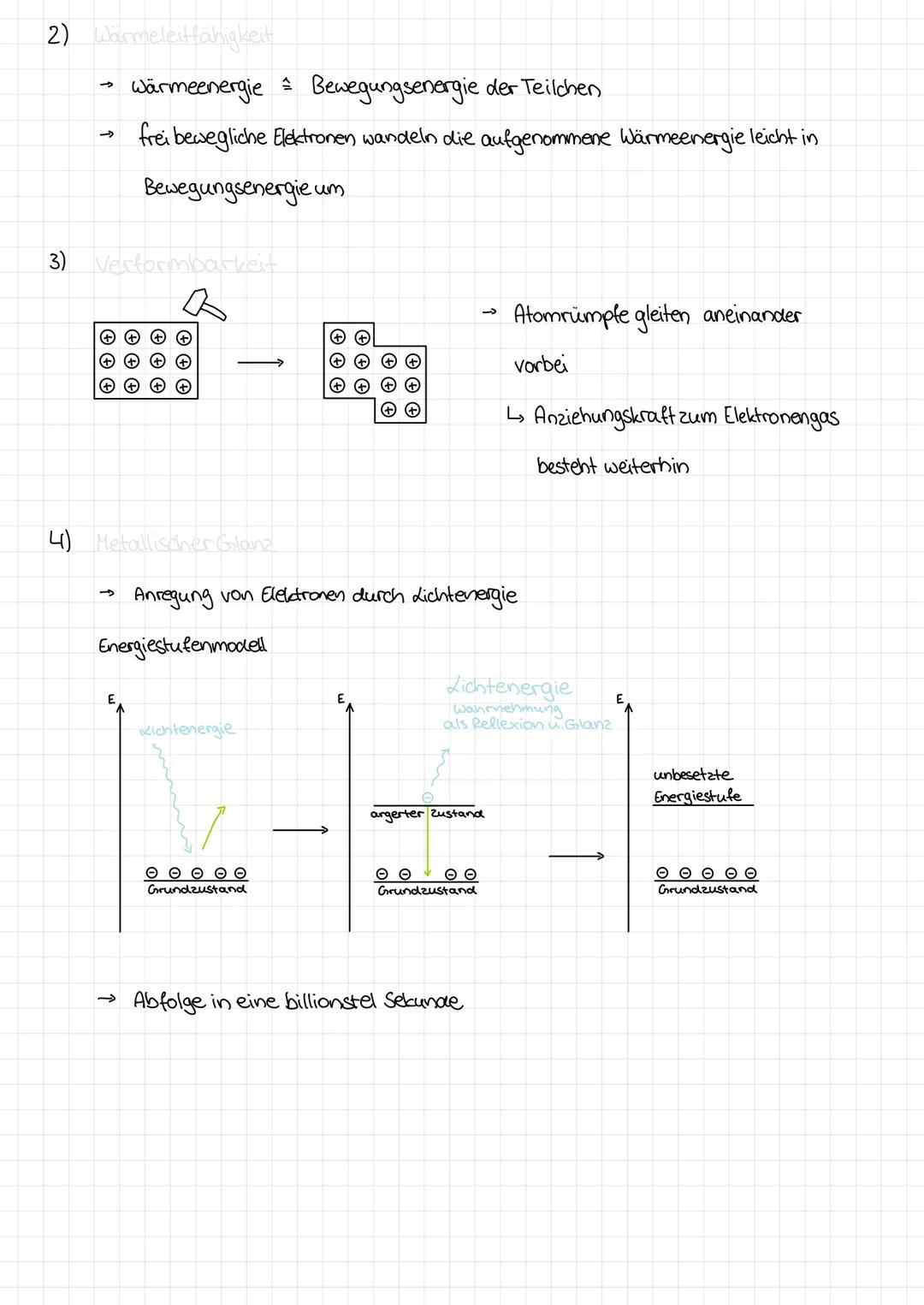# Metalle

Eigenschaften der Metalle
[Stoffenene]

- elektrische Leitfähigkeit
- gute Wärmeleitfähigkeit
- Verformbarkeit
- metallischer Gla