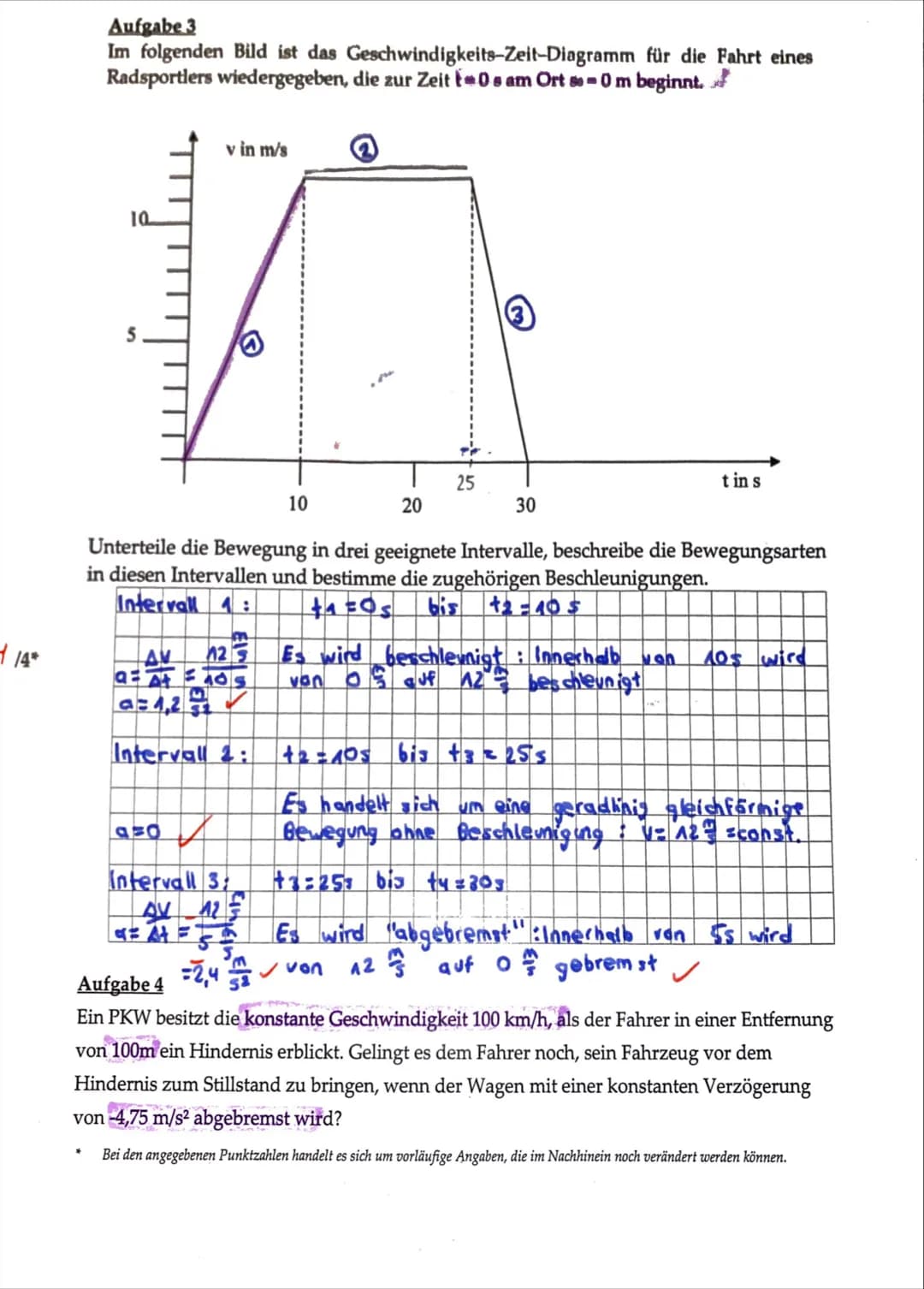 4/4*
mündlich: 13
123456
662741 3,0
a) eine Beschleunigung a: -5 m/s² eine Sekunde lang wirkt,
geg:
ges:
6sg=
1. schriftliche Überprüfung
Au