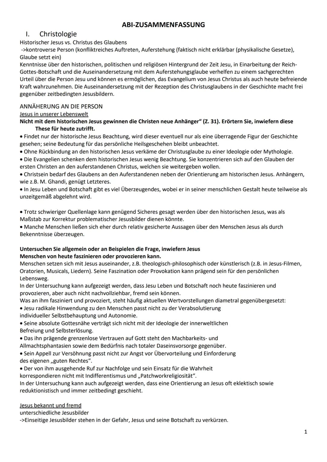 ABI-ZUSAMMENFASSUNG
I. Christologie
Historischer Jesus vs. Christus des Glaubens
->kontroverse Person (konfliktreiches Auftreten, Auferstehu