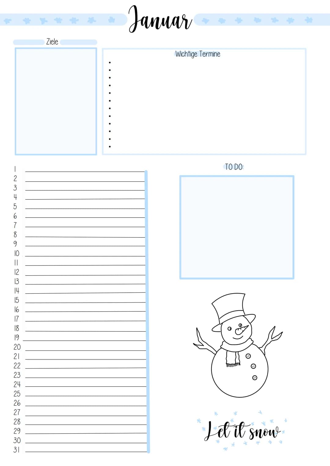 Planner 2022
FA w22222~~~~~DANG=~~=Ō NOG FEN-
12
20
23
24
25
26
27
28
29
30
Ziele
Januar
Wichtige Termine
TO DO:
Let it snow 1
235∞D=~MWAK~~