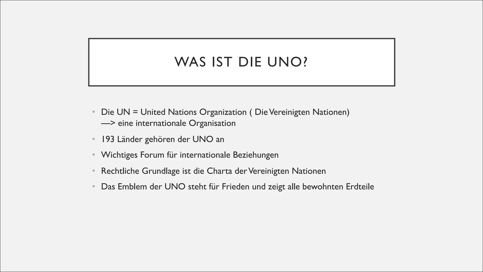 DIE VEREINTEN NATIONEN (UNO) INHALTSVERZEICHNIS
I. Was ist die UNO?
II. Die Entstehungsgeschichte
III. Aufgaben
IV. Die Organe der UNO
V. Ei