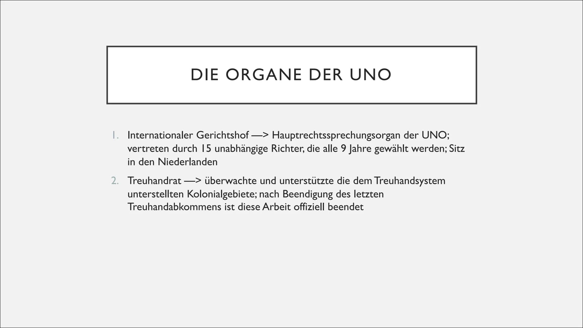 DIE VEREINTEN NATIONEN (UNO) INHALTSVERZEICHNIS
I. Was ist die UNO?
II. Die Entstehungsgeschichte
III. Aufgaben
IV. Die Organe der UNO
V. Ei