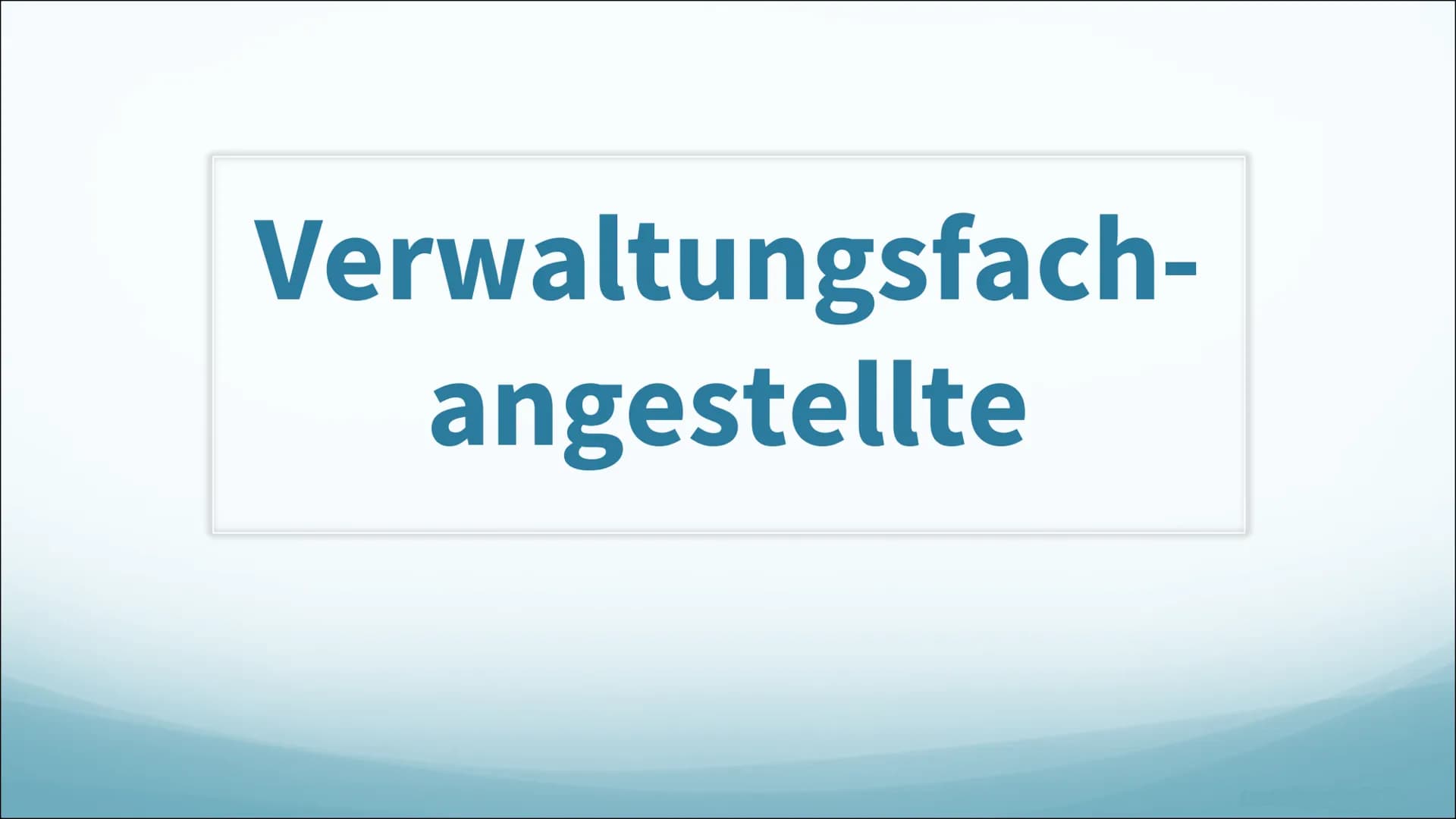 Verwaltungsfach-
angestellte -
-
-
Berufsbeschreibung
Beschäftigungen mit Genehmigungen
beraten Bürger und Organisationen
berechnen Beiträge