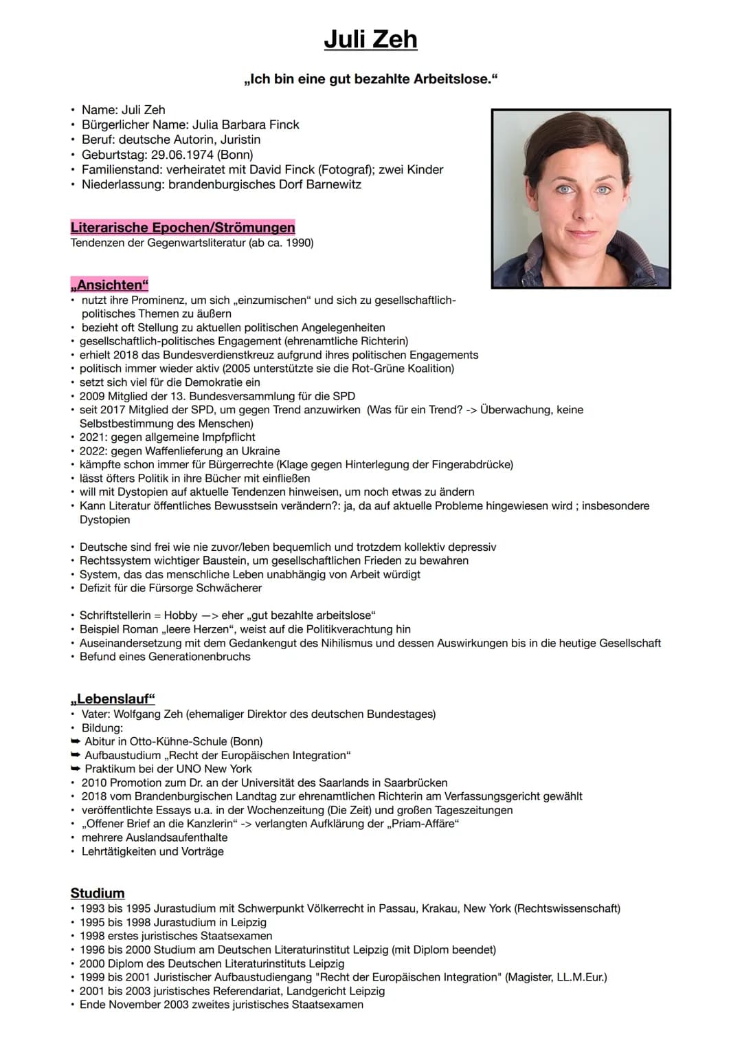 Juli Zeh
,,Ich bin eine gut bezahlte Arbeitslose."
Name: Juli Zeh
Bürgerlicher Name: Julia Barbara Finck
• Beruf: deutsche Autorin, Juristin