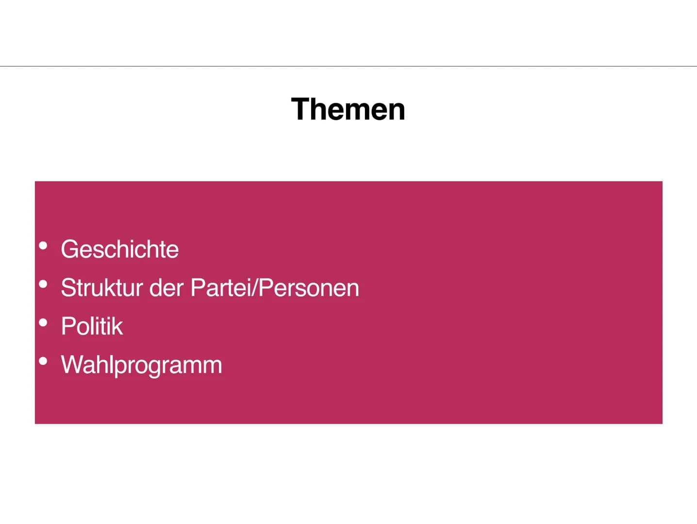 DIE LINKE. Themen
Geschichte
Struktur der Partei/Personen
Politik
Wahlprogramm Geschichte
-Gegründet am 16. Juli 2007 durch
Verschmelzung de