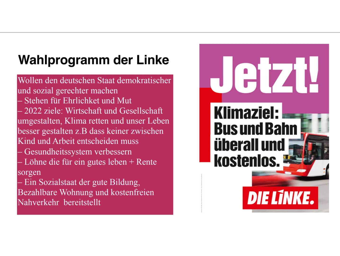 DIE LINKE. Themen
Geschichte
Struktur der Partei/Personen
Politik
Wahlprogramm Geschichte
-Gegründet am 16. Juli 2007 durch
Verschmelzung de