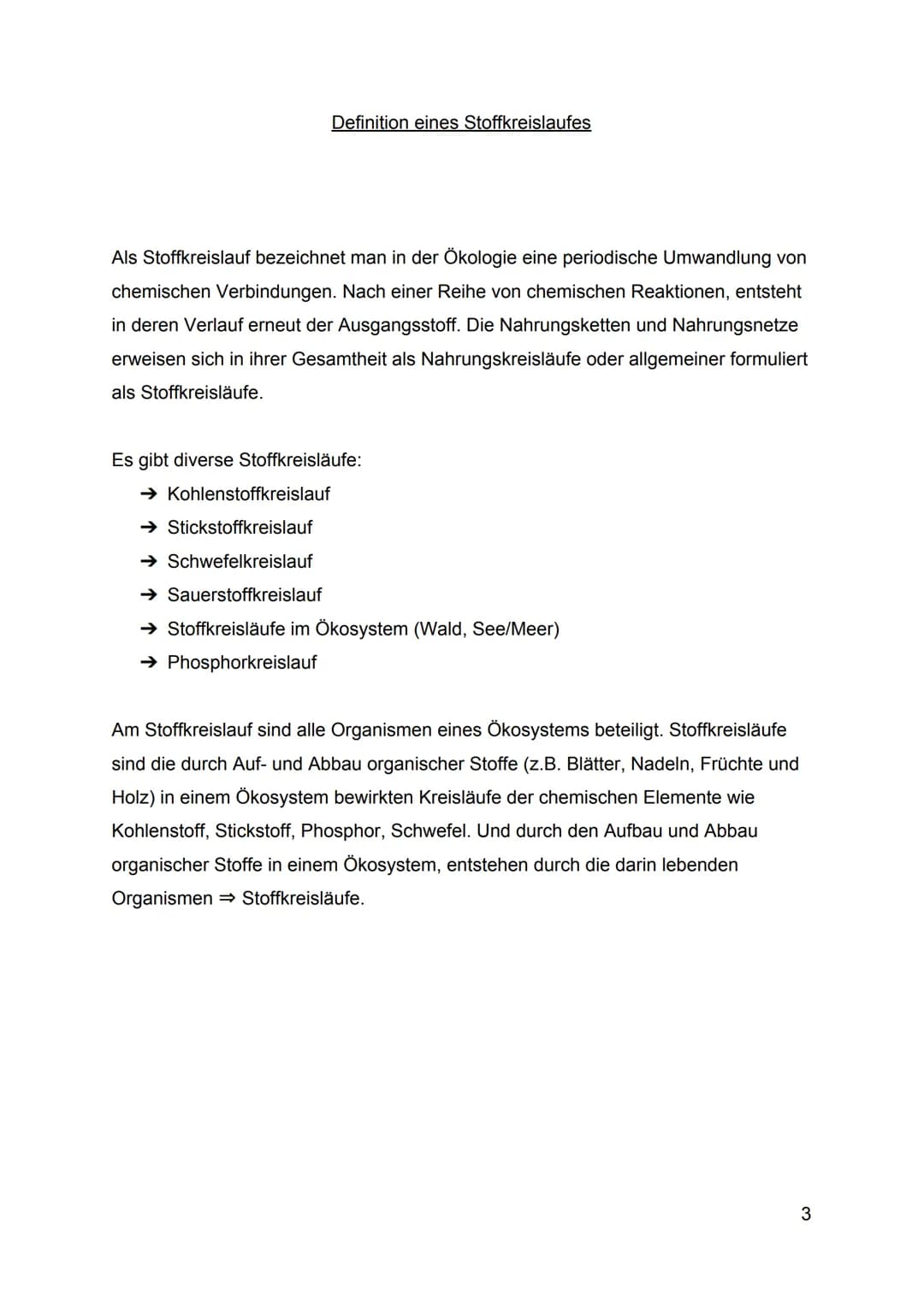 1.
2.
3.
Inhaltsverzeichnis
Was ist ein Stoffkreislauf?
1.1.
Definition eines Stoffkreislaufes
1.2.
Wie entsteht ein Stoffkreislauf?
1.3. Ar