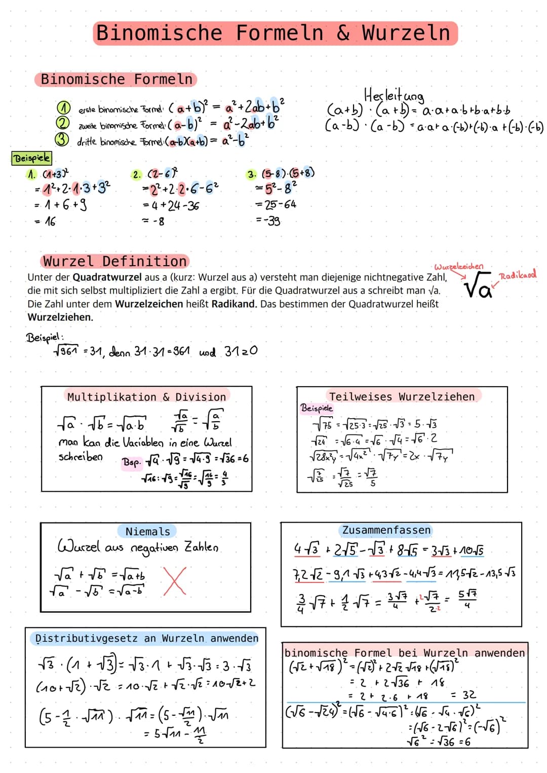 Binomische Formeln
Beispiele
2
3
·1. (1+3) ².
Binomische Formeln & Wurzeln
erste binomische Formel: (a+b)² = a² + 2ab + b²
a²-2ab+ b²
zweite