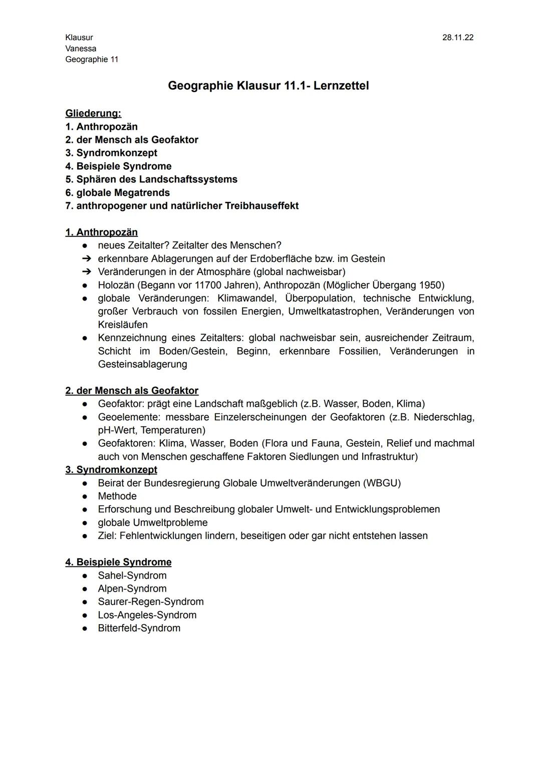 Klausur
Vanessa
Geographie 11
Gliederung:
1. Anthropozän
2. der Mensch als Geofaktor
3. Syndromkonzept
4. Beispiele Syndrome
Geographie Klau