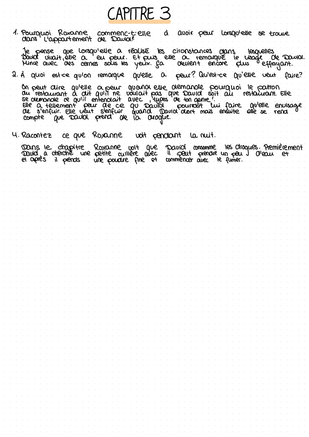 CAPITRE 3
1. Pourquoi Roxanne
commenc-t-elle
dans l'appartement de David?
à avoir peur Lorsqu'elle se trouve
devient
effrayant.
faire?
Je pe