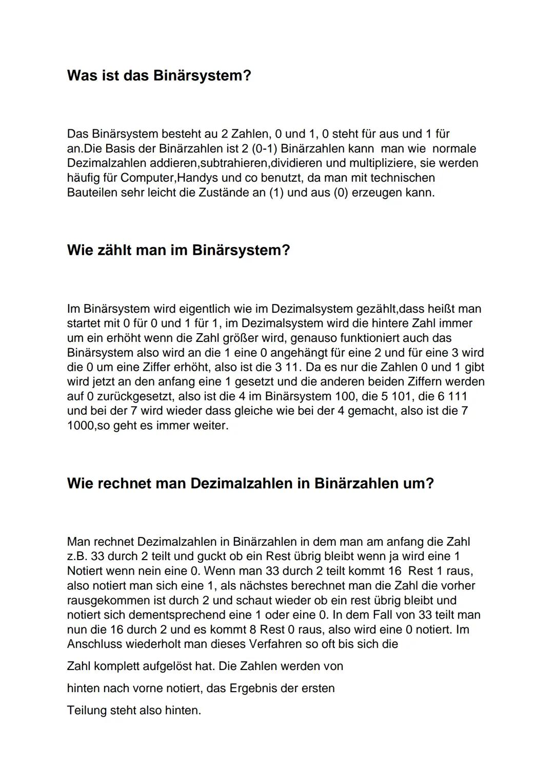 # Was ist das Binärsystem?

Das Binärsystem besteht au 2 Zahlen, 0 und 1, 0 steht für aus und 1 für
an. Die Basis der Binärzahlen ist 2 (0-1