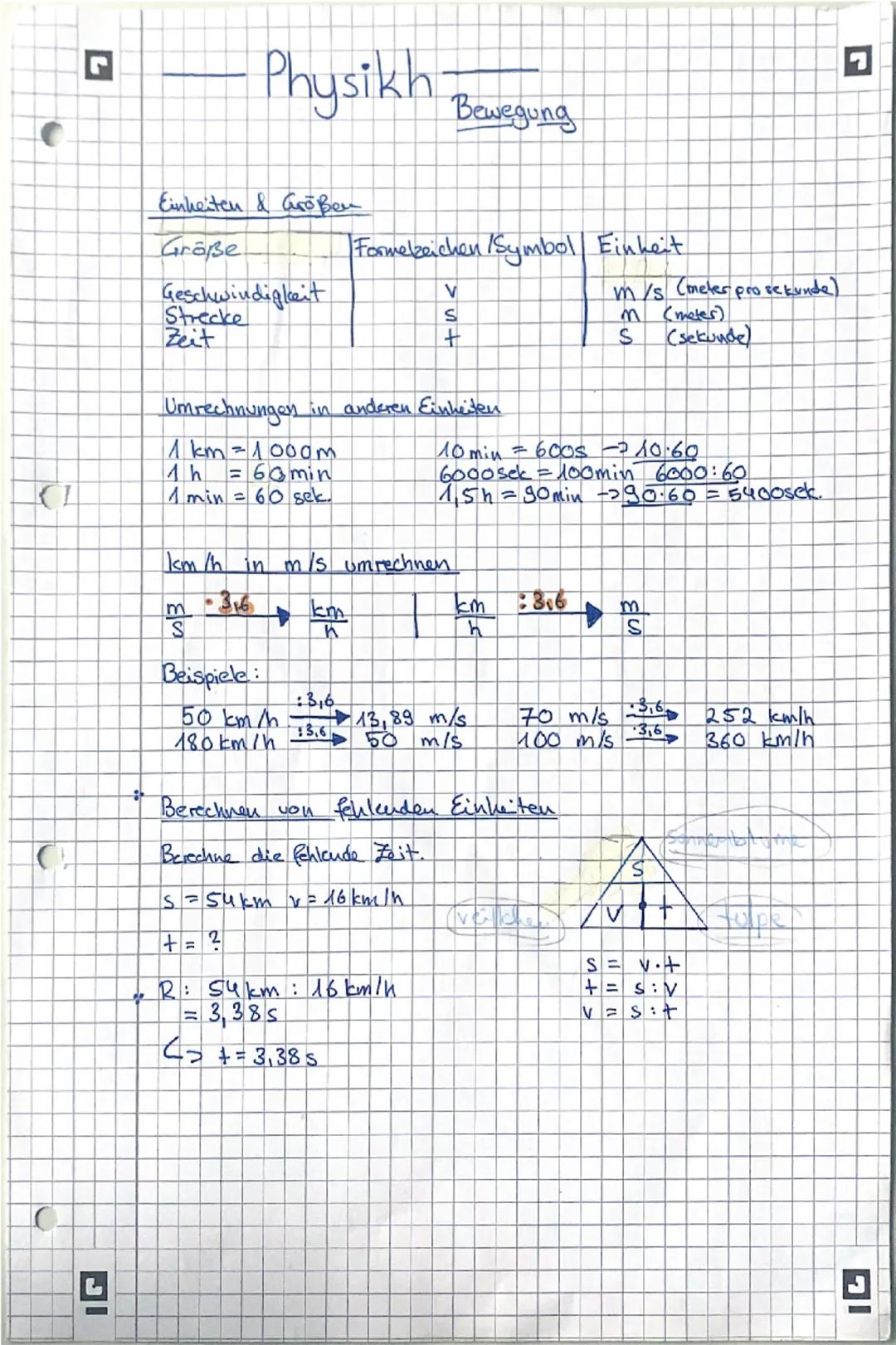 L
Physikh
Bewegung
2
Einheiten & Größen
Große
Geschwindigkeit
Strecke
Zeit
Formelzeichen /Symbol Einheit
V
m/s (meter prosekunde)
m (meter)
