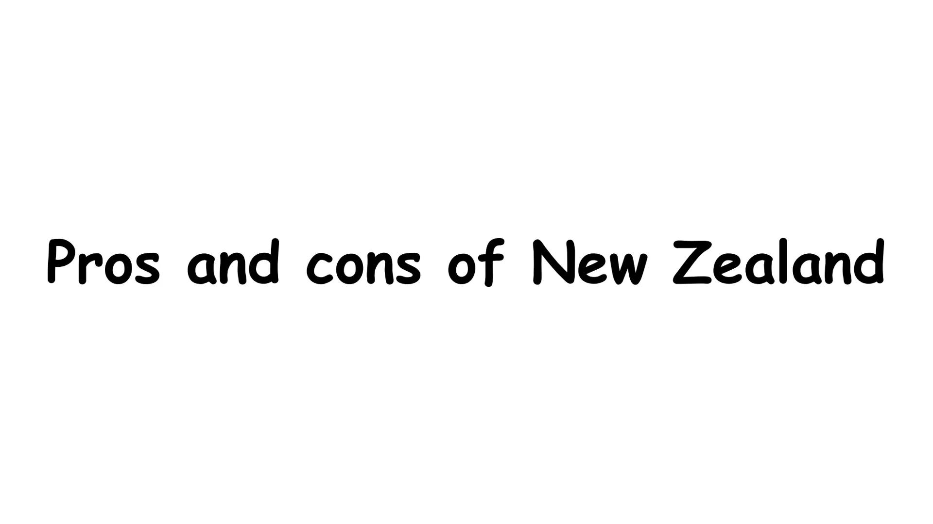 New Zealand • Geography and general facts
•
Flag of New Zealand
History
Māori
Animals
Contents
• Landscapes
• Sights
Tourism
Pros and Cons o