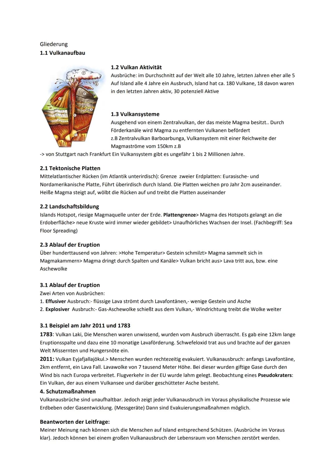 Ausbruch 2011, Grimsvötn, Island Gliederung
1.1 Vulkanaufbau
ges
1.2 Vulkan Aktivität
Ausbrüche: im Durchschnitt auf der Welt alle 10 Jahre,