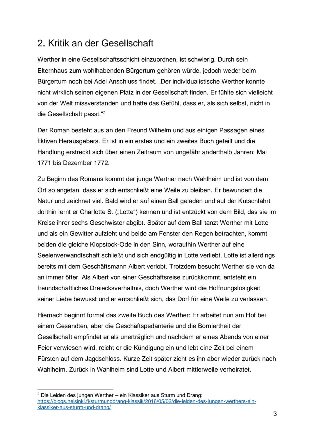 Lehrkraft: Fr. Hölscher
Johann Wolfgang
Goethe: Die
Leiden des
jungen Werther
Werther und die Gesellschaft
Schönwälder, Tanja
18.6.2020 Inha