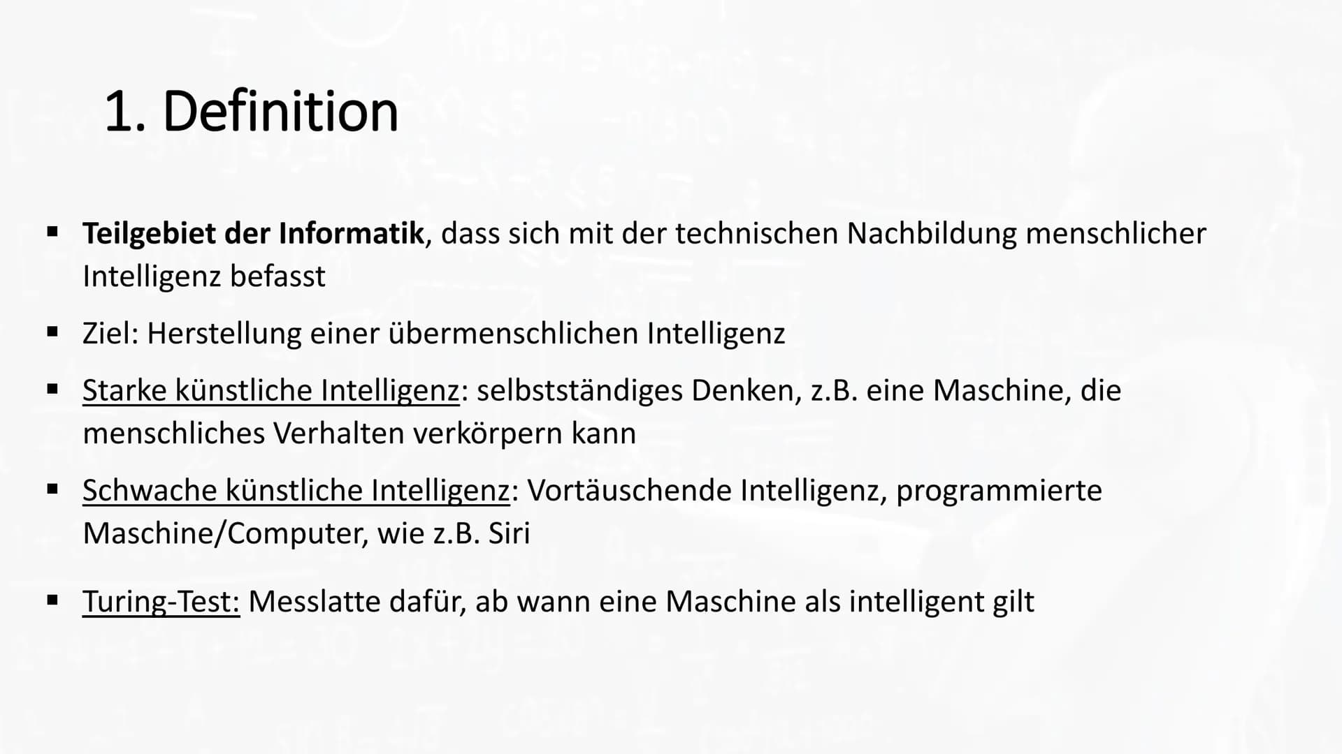 1. Definition
Teilgebiet der Informatik, dass sich mit der technischen Nachbildung menschlicher Intelligenz
befasst.
■
■
■
■
■
■
2. Vergleic