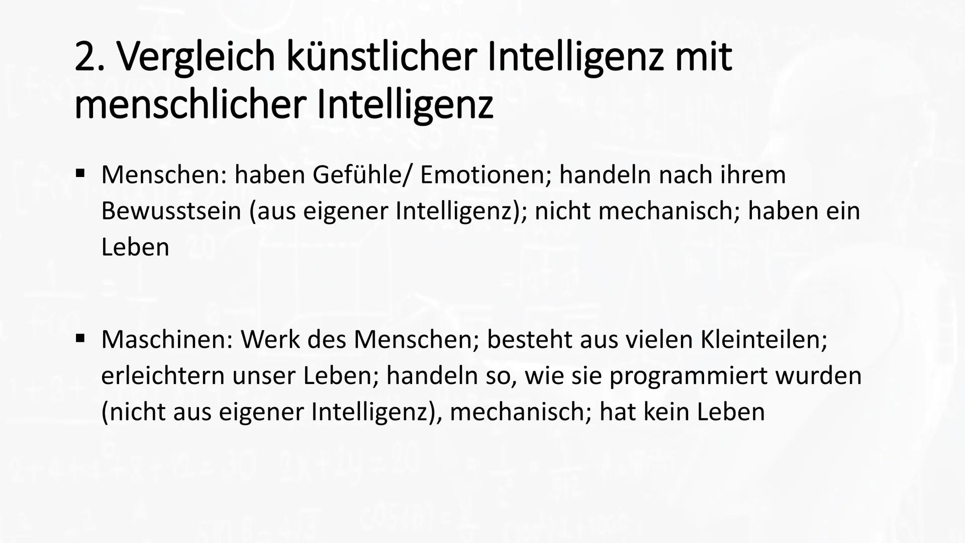 1. Definition
Teilgebiet der Informatik, dass sich mit der technischen Nachbildung menschlicher Intelligenz
befasst.
■
■
■
■
■
■
2. Vergleic