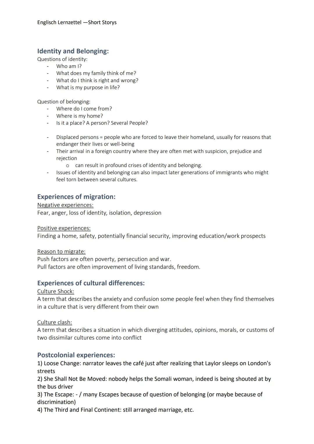 Englisch Lernzettel -Short Storys
Identity and Belonging:
Questions of identity:
Who am I?
What does my family think of me?
What do I think 