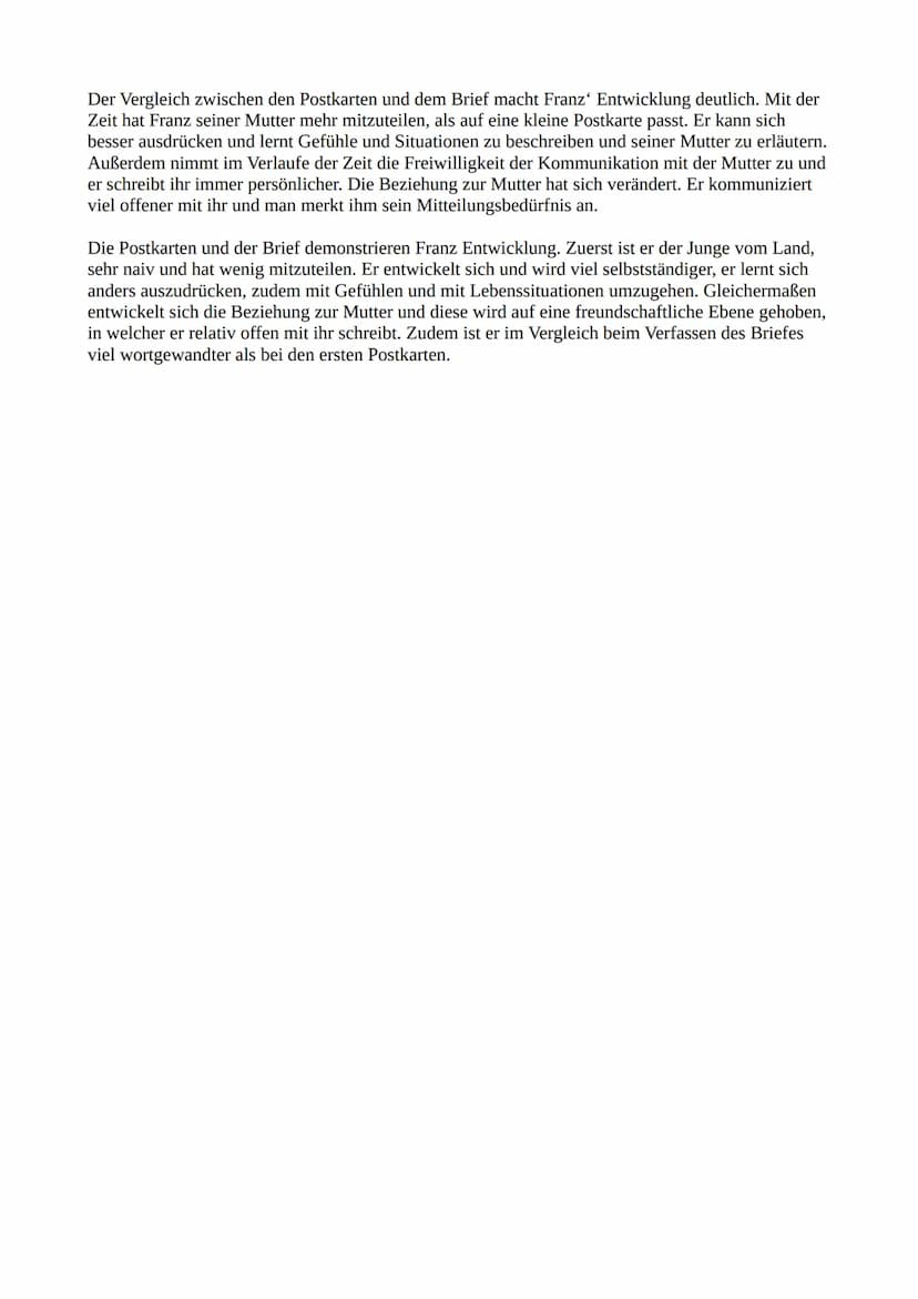 Deutsch: Erzähltext-Analyse
1. Brief von Franz analysieren → Franz Situation, Beziehung zu Mutter, zentrale erzählerische
und sprachliche Ge