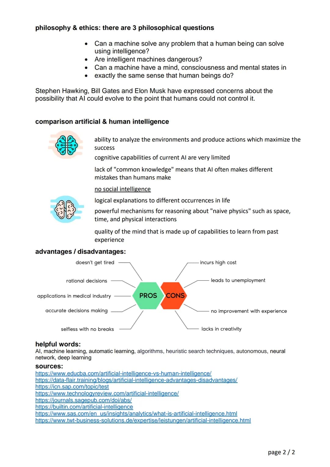 DEFINITIONS
&
BASICS
SCIENCE - ENHANCING LIFE?
CHALLENGES
TOOLS
&
APPLICATIONS
Q
AI
PHILOSOPHY & ETHICS
COMPARISON ARTIFICIAL
HUMAN INTELLIG