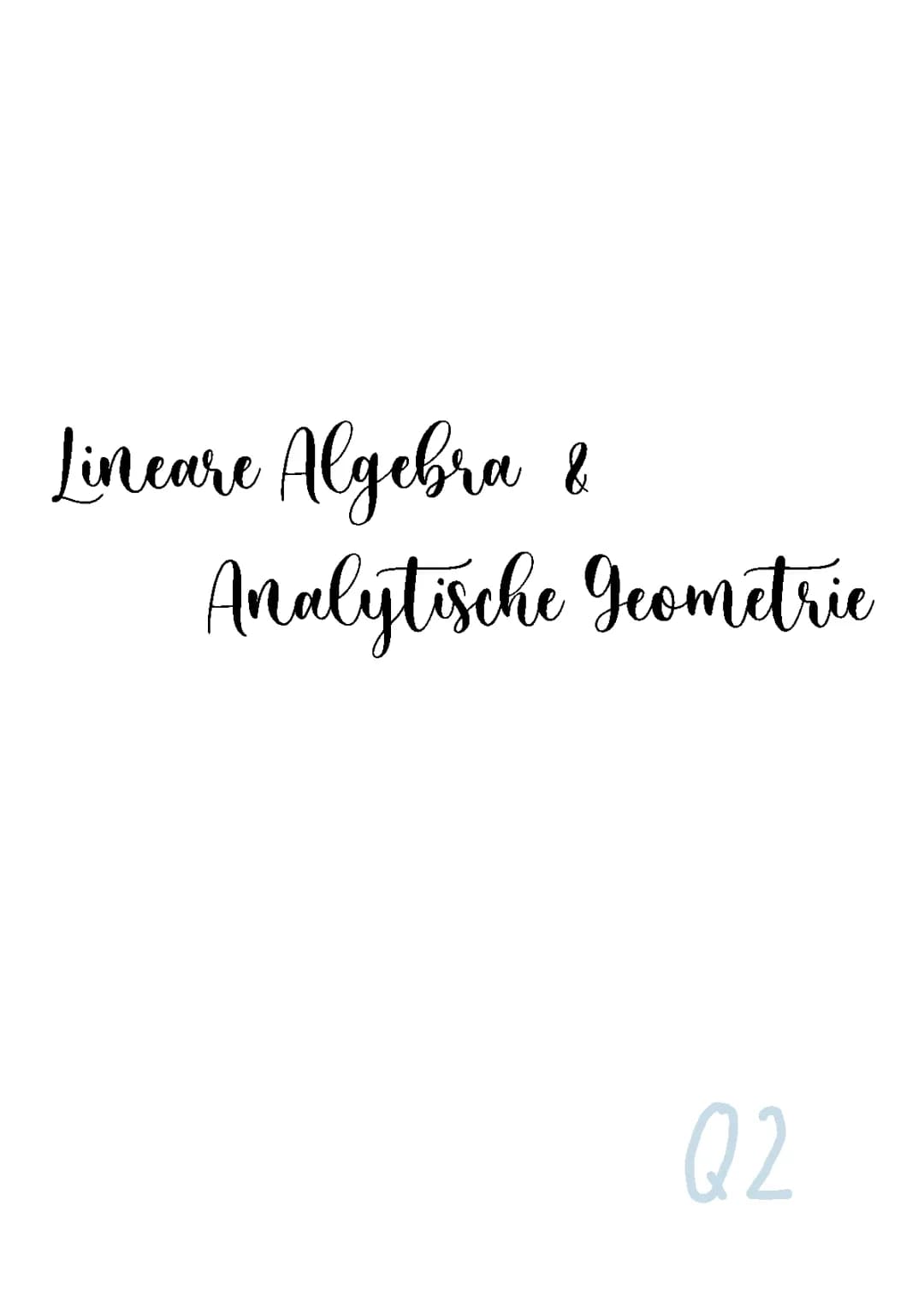 Einfach Mathe lernen: Lineare Algebra & Analytische Geometrie Zusammenfassungen für Abitur