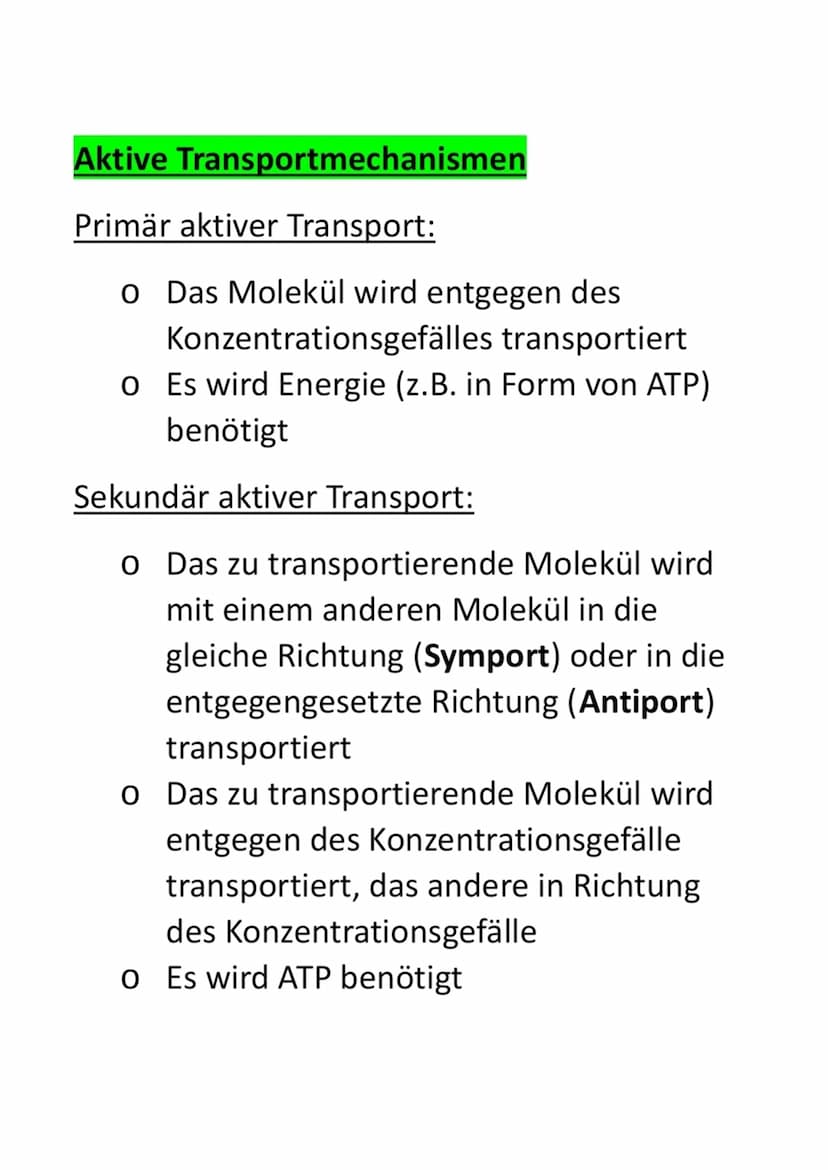 Aktive Transportmechanismen
Primär aktiver Transport:
o Das Molekül wird entgegen des
Konzentrationsgefälles transportiert
O Es wird Energie