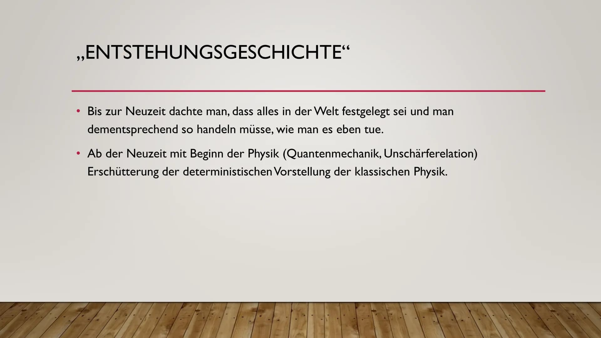 Windows-Sicherheit
Ja, habe ich
Hast du einen
Freien Willen?
Ja, habe ich
x INDETERMINISMUS
VON DER UNVORHERSAGBARKEIT DES MENSCHLICHEN VERH