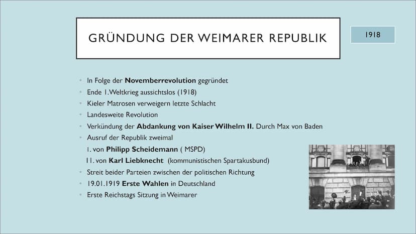 WEIMARER REPUBLIK INHALTSVERZEICHNIS
[. Gründung der Weimarer Republik
2. Novemberrevolution
3. Spartakusaufstand
4. Weimarer Verfassung
5. 