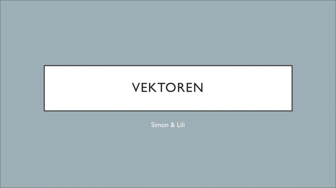 Vektorrechnung einfach erklärt: Deine Grundlagen Aufgaben und mehr!
