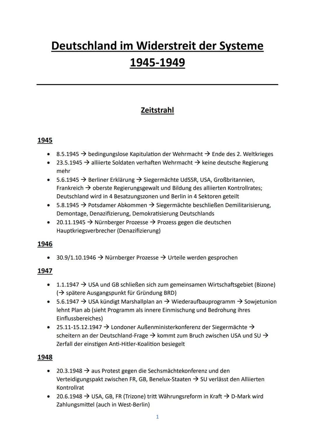1945
Deutschland im Widerstreit der Systeme
1945-1949
● 8.5.1945 → bedingungslose Kapitulation der Wehrmacht → Ende des 2. Weltkrieges
23.5.