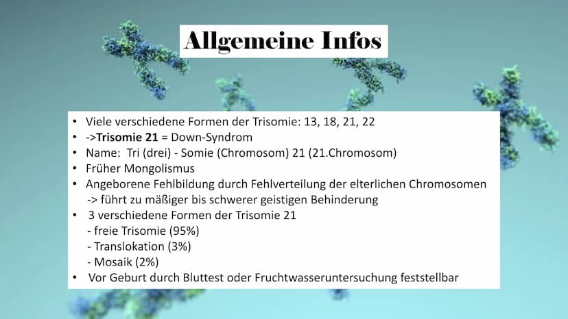 Trisomie 21
ہو Allgemeine Infos
Gliederung
Krankheitsbild
Häufigkeit in
der
Bevölkerung
Art der
Mutation
Therapie Allgemeine Infos
• Viele v