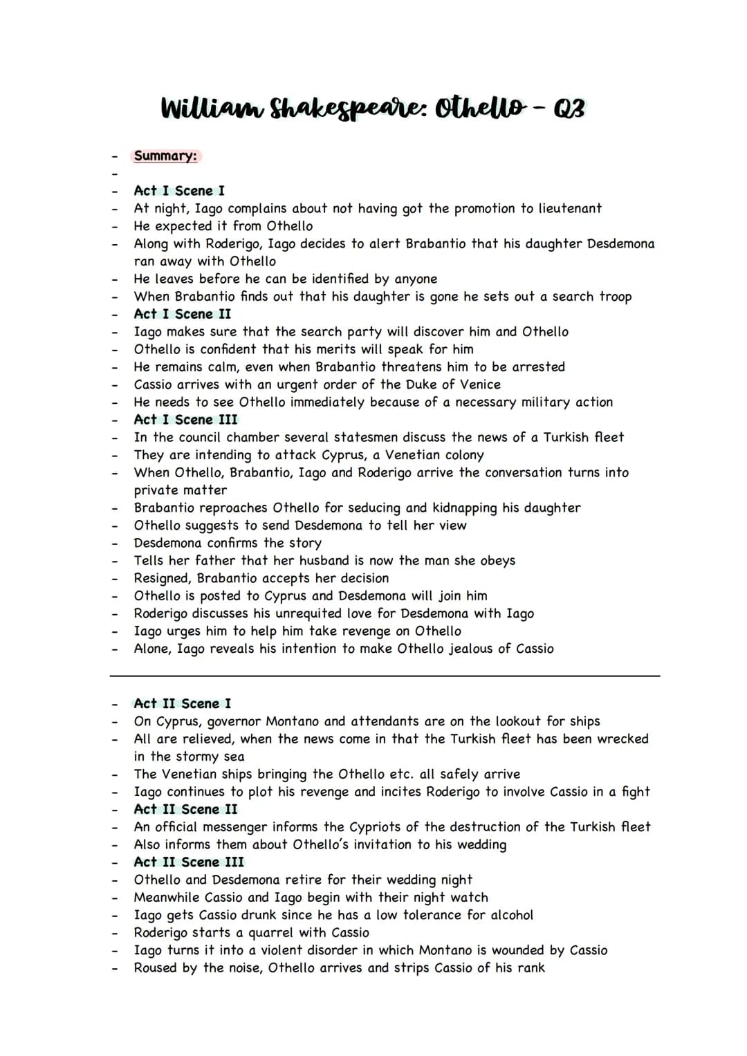 -
William Shakespeare: Othello - Q3
Summary:
Act I Scene I
At night, Iago complains about not having got the promotion to lieutenant
He expe