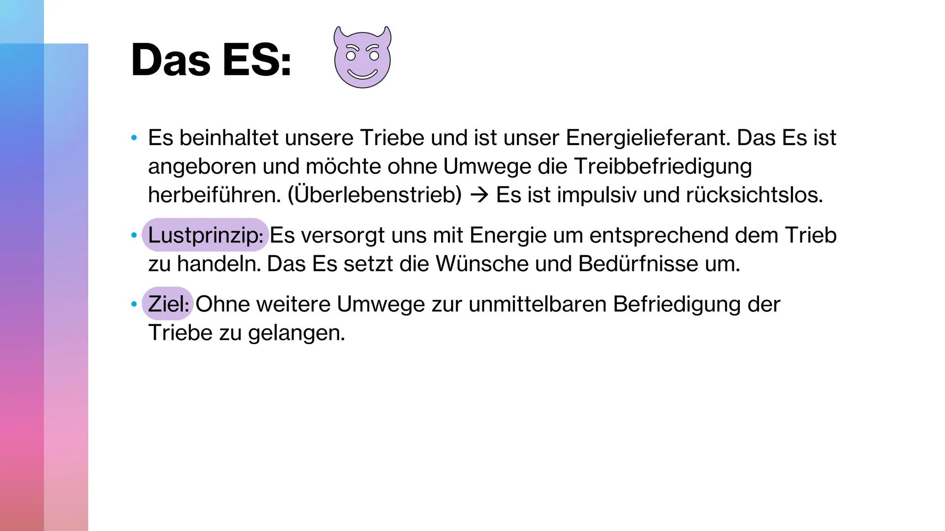 Instanzen und
Dynamik der
Persönlichkeit
it
k Instanzen nach Freud:
●
Ich:
Es:
• Über-Ich:
Instanz der Auseinandersetzung mit Realität/Allta