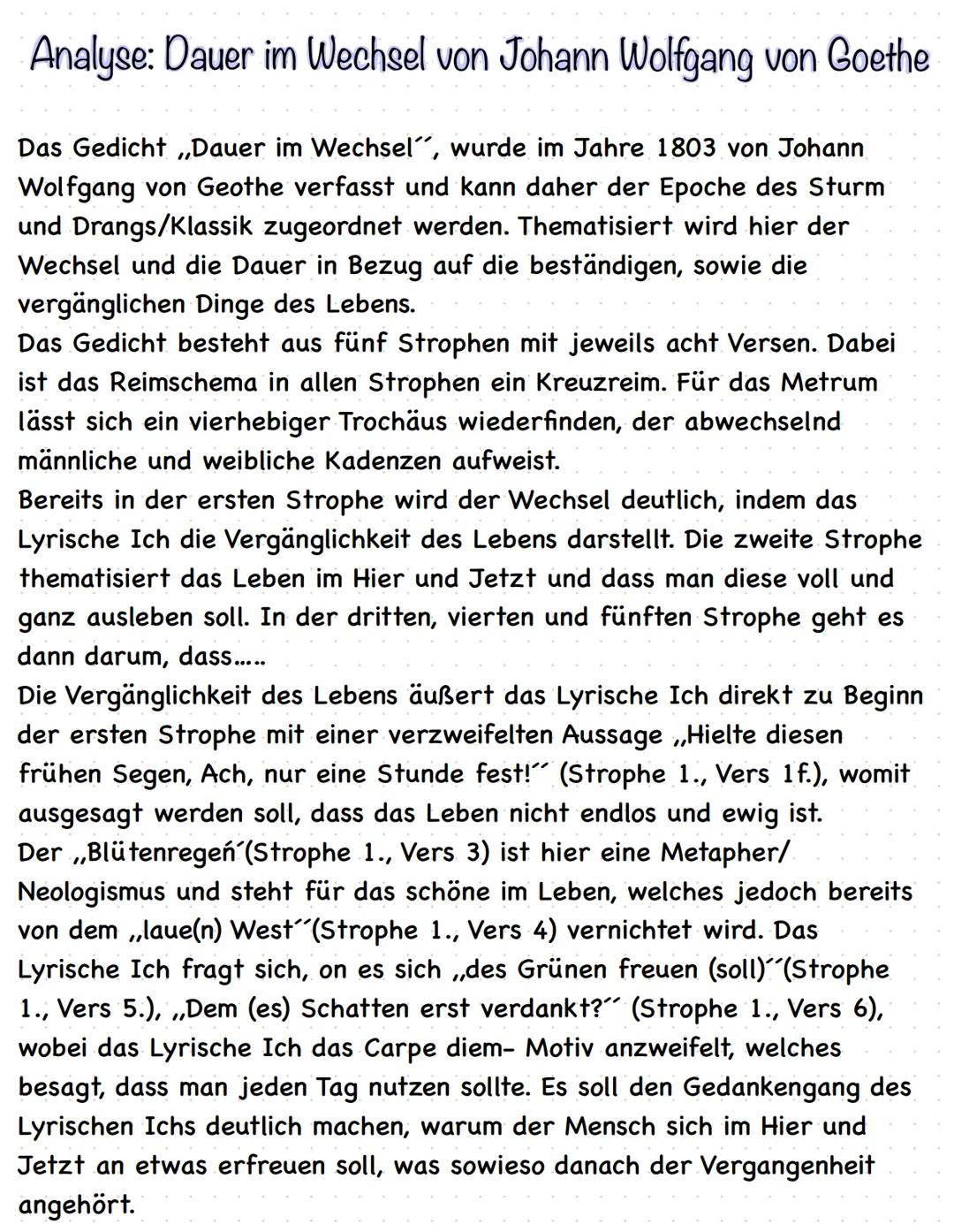 Analyse: Dauer im Wechsel von Johann Wolfgang von Goethe
Das Gedicht ,,Dauer im Wechsel", wurde im Jahre 1803 von Johann
Wolfgang von Geothe