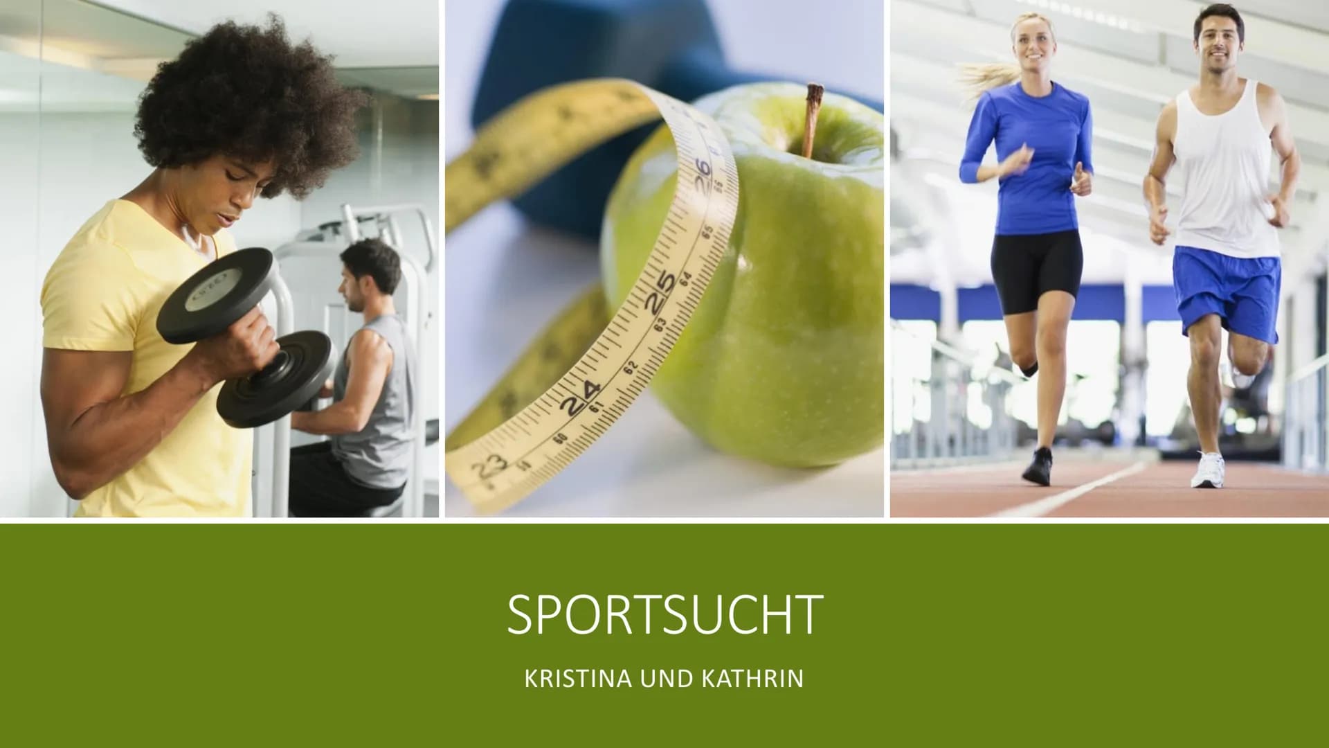 24
61
60
29
63
59 G
SPORTSUCHT
KRISTINA UND KATHRIN
10 GLIEDERUNG
▪ Was ist Sucht?
▪ Ursachen von Sucht
▪ Arten von Sportsucht
Symptome von 