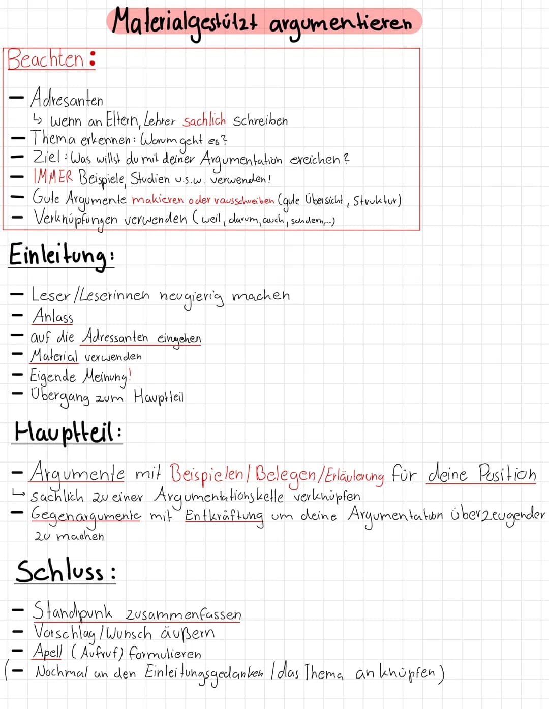 Beachten:
- Adresanten
↳wenn an
- Thema erkennen: Worum geht es?
Ziel: Was willst du mit deiner Argumentation ereichen?
IMMER Beispiele, Stu
