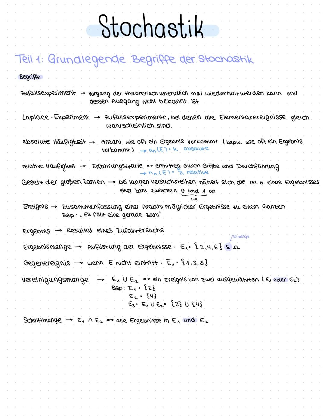 Stochastik
Teil 1: Grundlegende Begriffe der Stochastik
Begriffe
Zufallsexperiment
-
Vorgang der theoretisch unendlich mal wiederholt werden