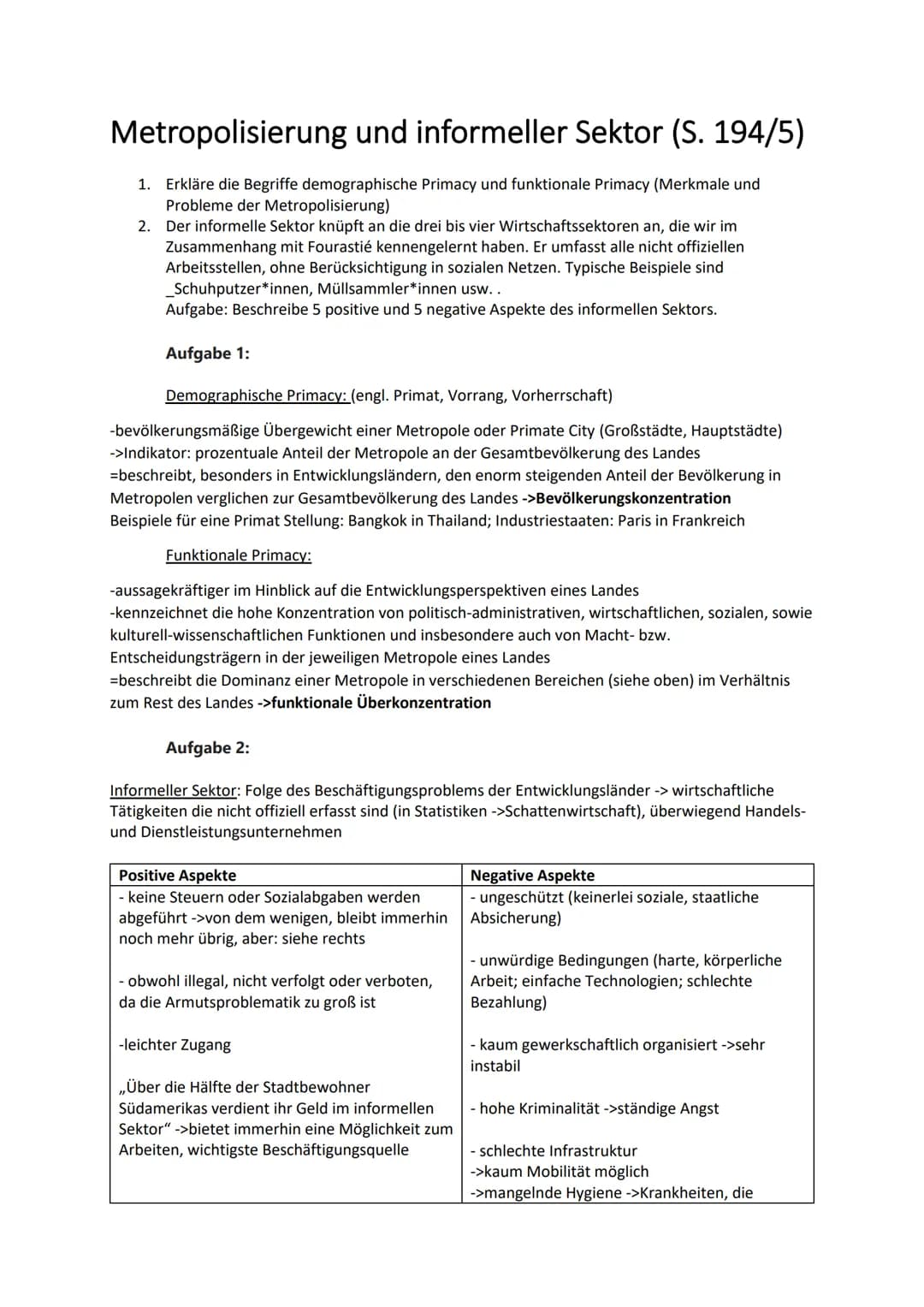 Metropolisierung und informeller Sektor (S. 194/5)
1. Erkläre die Begriffe demographische Primacy und funktionale Primacy (Merkmale und
Prob