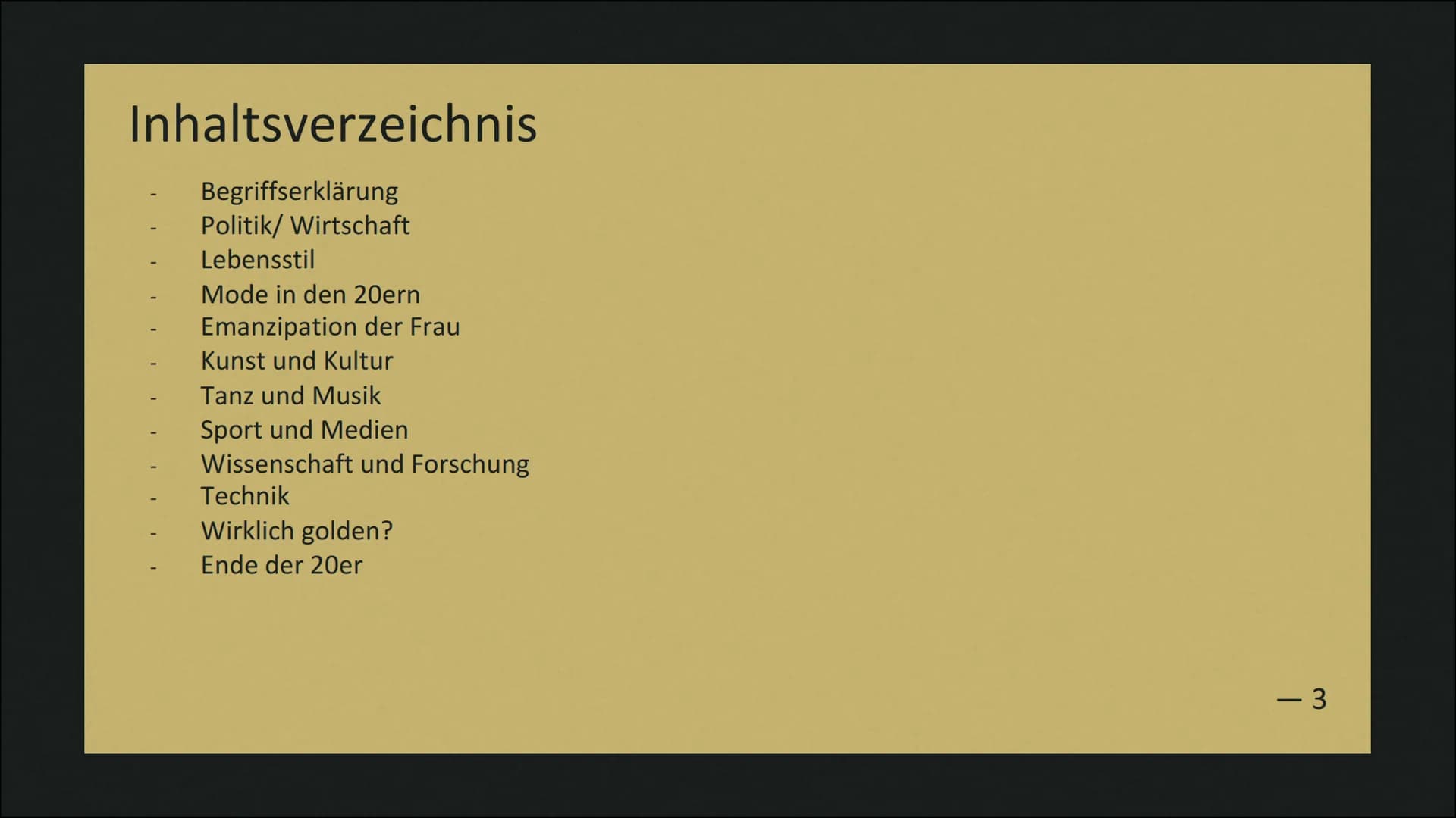 Die Goldenen Zwanziger
Von Liz und Greta
1 Die Goldenen
20er:
Assoziationen
- 2 Inhaltsverzeichnis
Begriffserklärung
Politik/Wirtschaft
Lebe