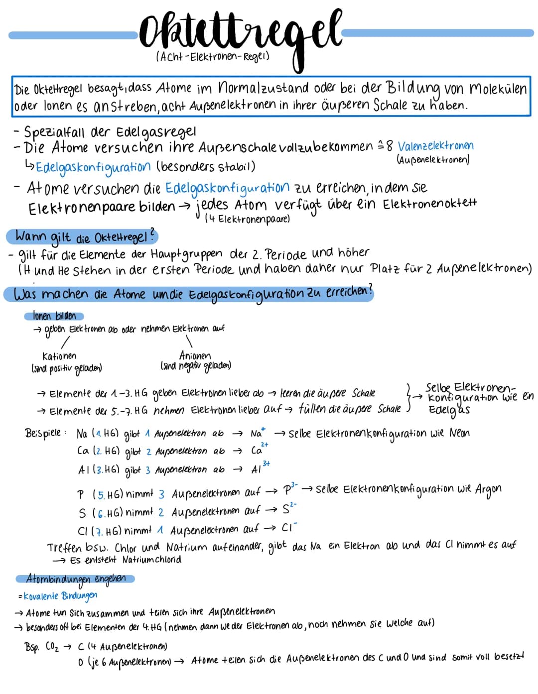 Die Oktetregel besagt, dass Atome im Normalzustand oder bei der Bildung von Molekülen
oder lonen es anstreben, acht Außenelektronen in ihrer