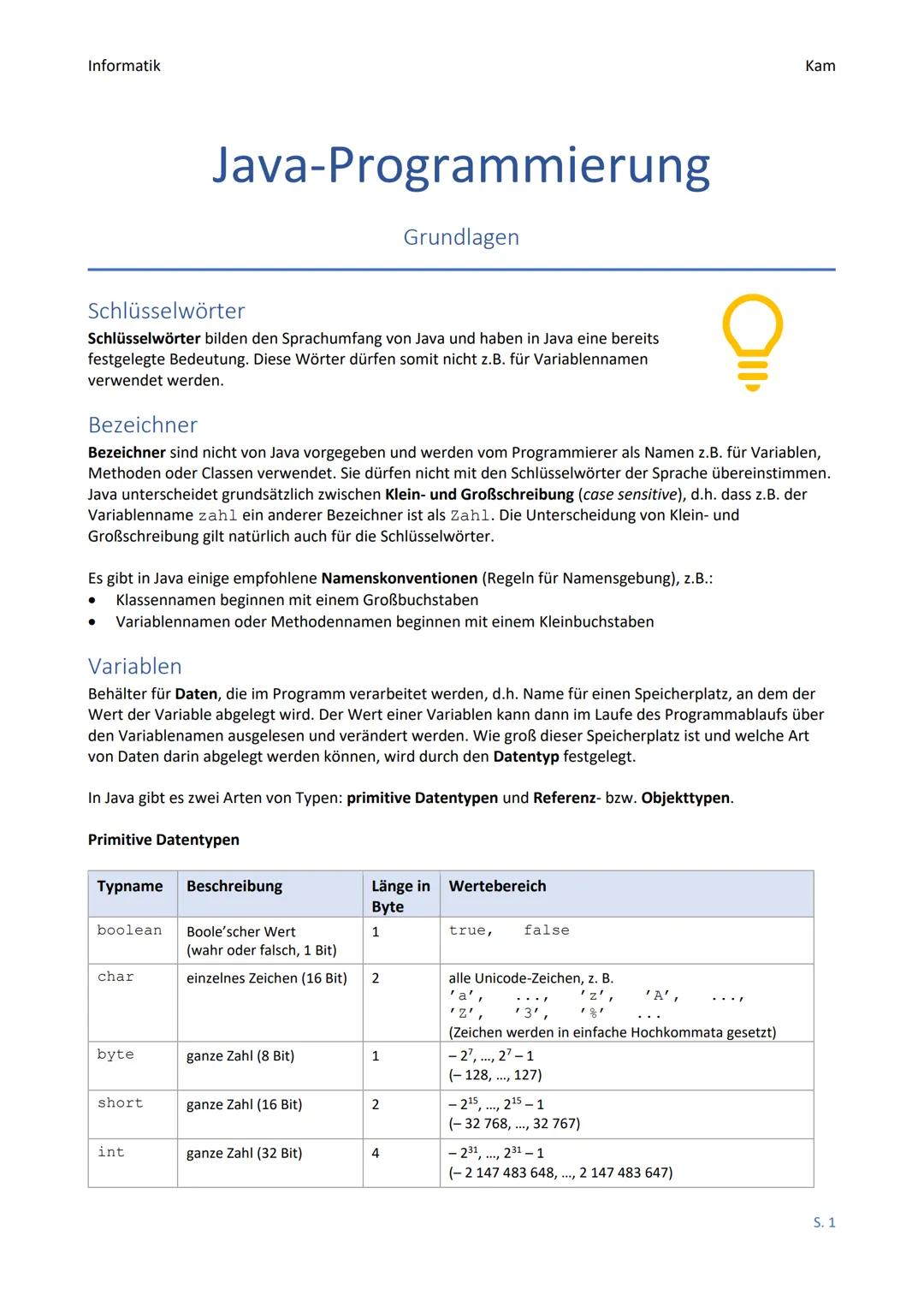 Informatik
Schlüsselwörter
Schlüsselwörter bilden den Sprachumfang von Java und haben in Java eine bereits
festgelegte Bedeutung. Diese Wört