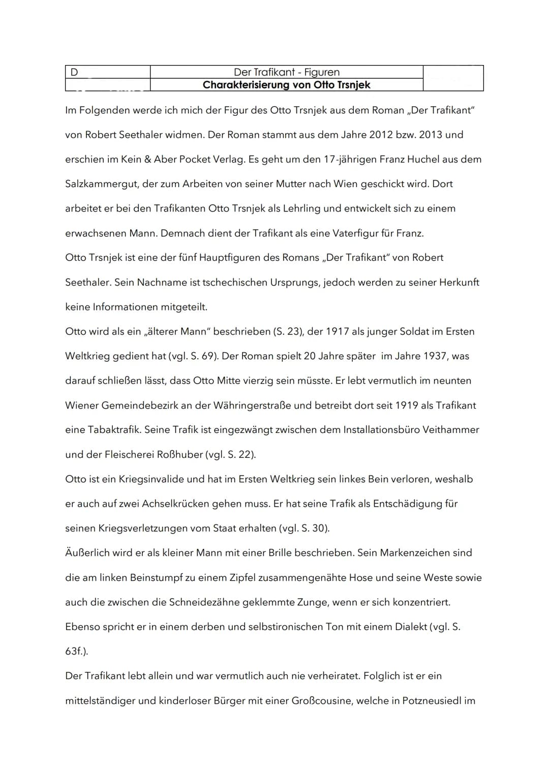 Der Trafikant - Figuren
Charakterisierung von Otto Trsnjek
Im Folgenden werde ich mich der Figur des Otto Trsnjek aus dem Roman ,,Der Trafik
