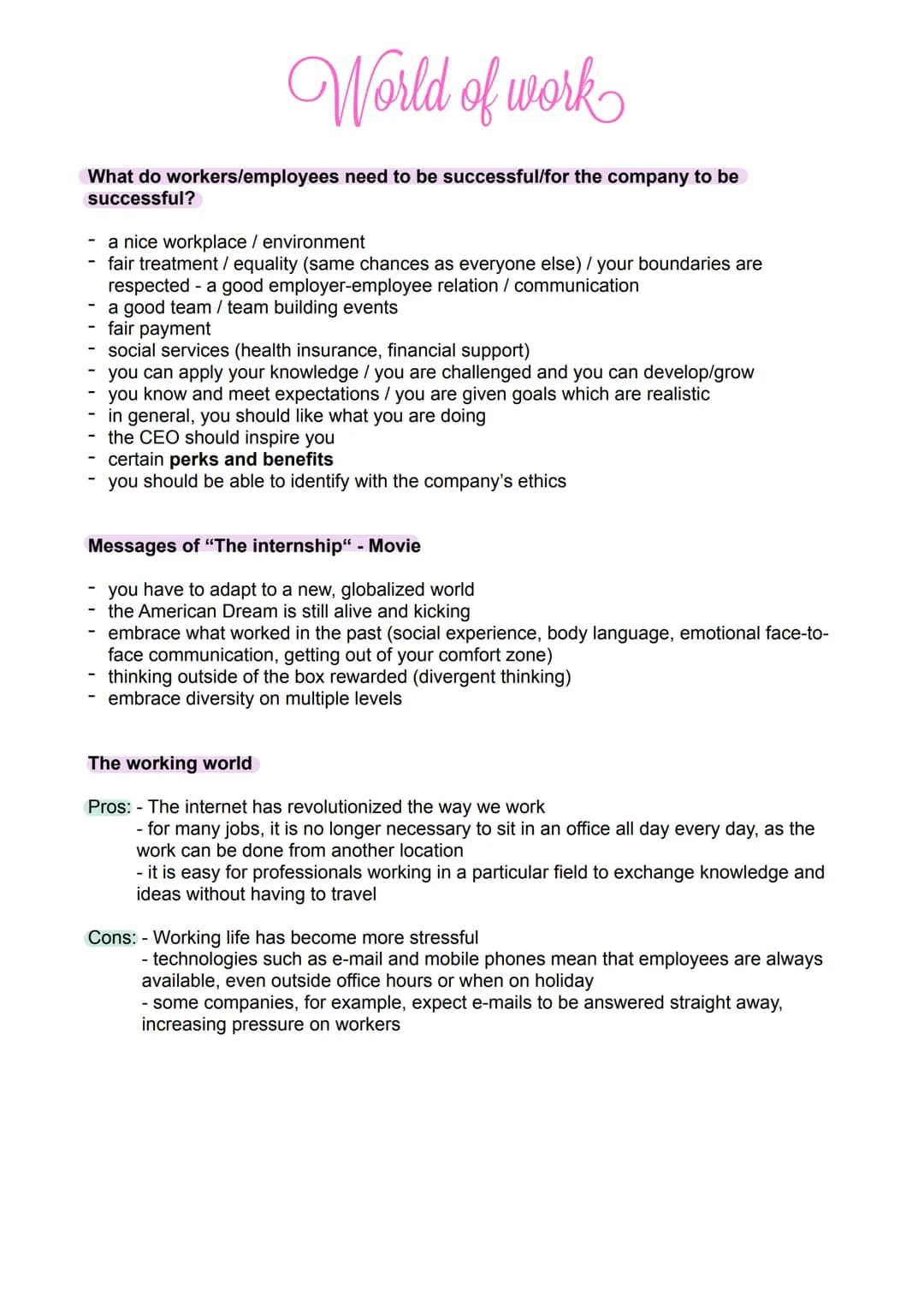 World of work
What do workers/employees need to be successful/for the company to be
successful?
- a nice workplace / environment
fair treatm
