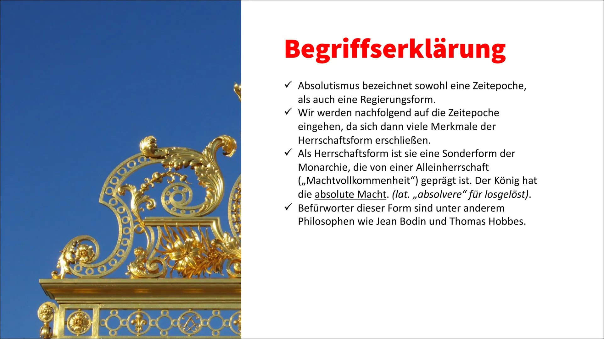 Absolutismus
✓ Begriffserklärung
Absolutismus bezeichnet sowohl eine Zeitepoche, als auch eine Regierungsform. Als
Herrschaftsform ist sie e