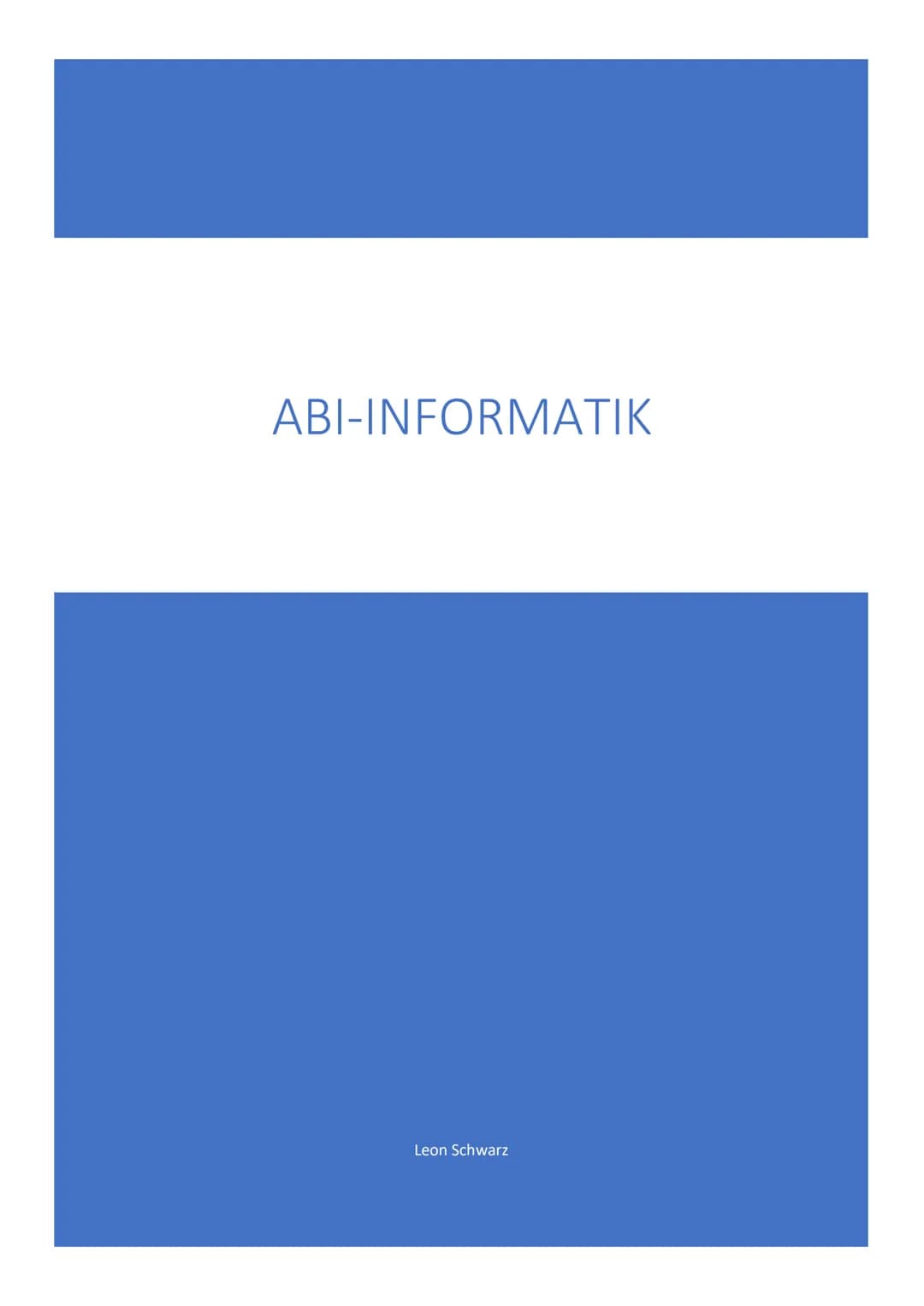 ABI-INFORMATIK
Leon Schwarz Inhaltsverzeichnis
Algorithmen und Datenstrukturen
Grundlagen der Algorithmik.
Klassen und Objekte.
Statistische