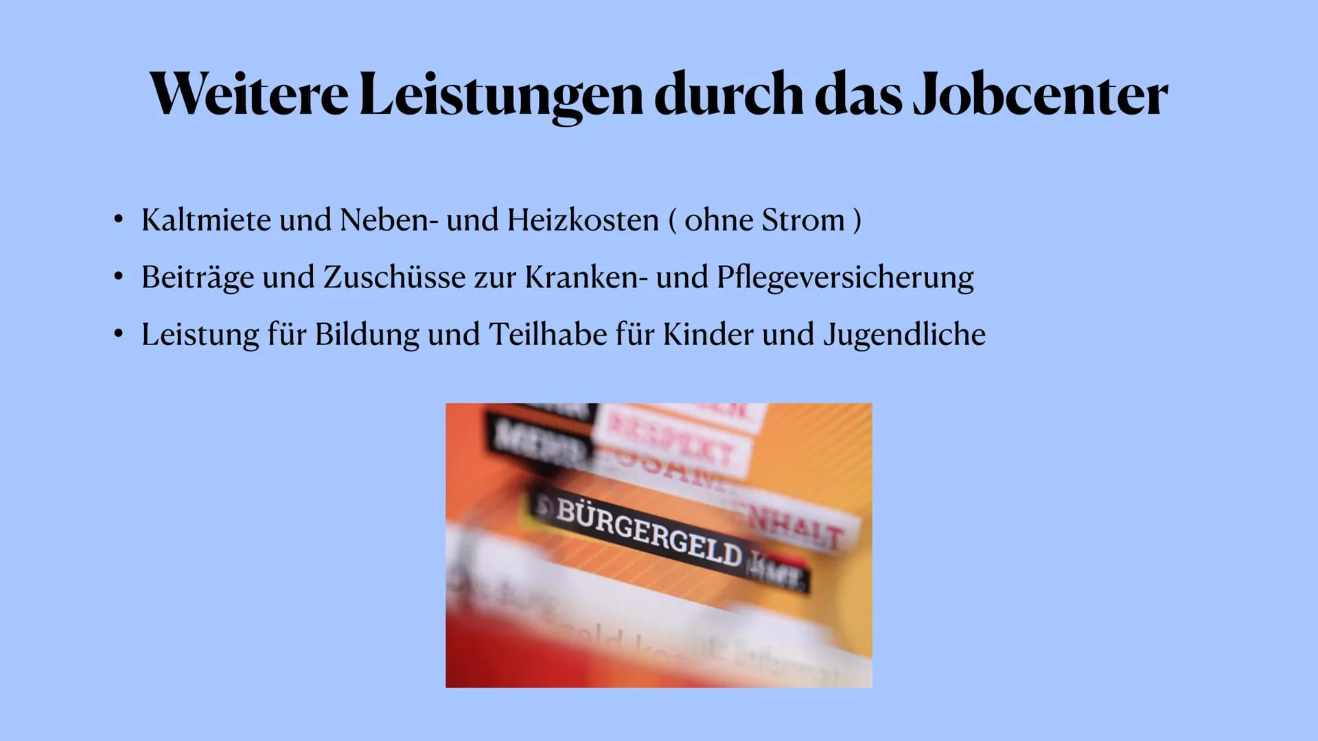 U
Bürgergeld
Bürgergeld
Hartz IV Was ist das Bürgergeld?
• trat am 1. Januar 2023 in Kraft
• ersetzt Arbeitlosengeld II (Hartz VI)
Finanzier