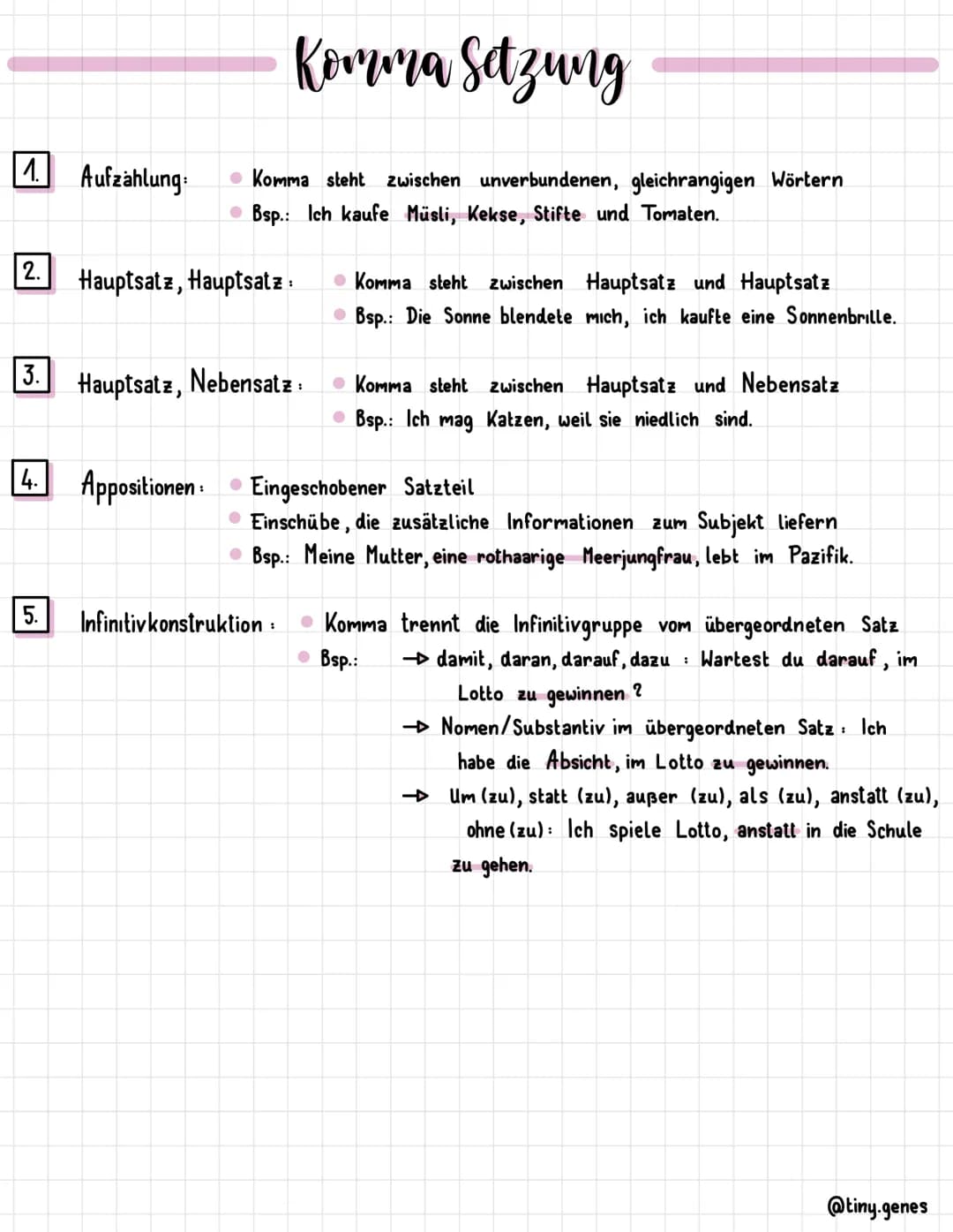 1. Aufzählung.
2.
3.
5.
Komma Satzung
Komma steht zwischen unverbundenen, gleichrangigen Wörtern
Bsp.: Ich kaufe Müsli, Kekse, Stifte und To