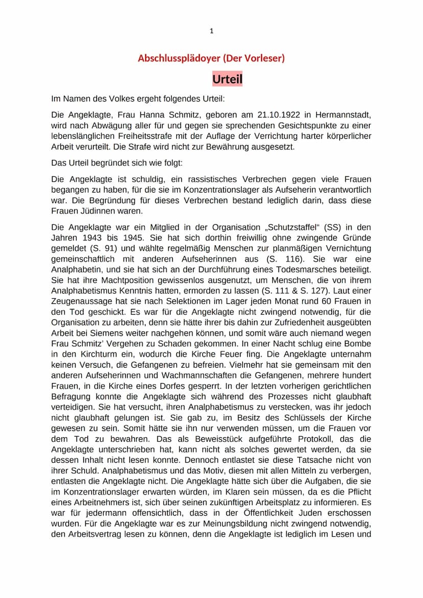 1
Abschlussplädoyer (Der Vorleser)
Urteil
Im Namen des Volkes ergeht folgendes Urteil:
Die Angeklagte, Frau Hanna Schmitz, geboren am 21.10.